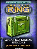 Atras das linhas inimigas (Infinity Ring) - Jennifer Nielsen.