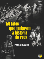 50 fatos que mudaram a historia do rock - Paolo Hewitt