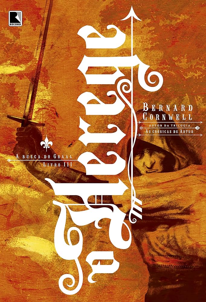 A Busca do Graal 3 - O Herege - Bernard Cornwell