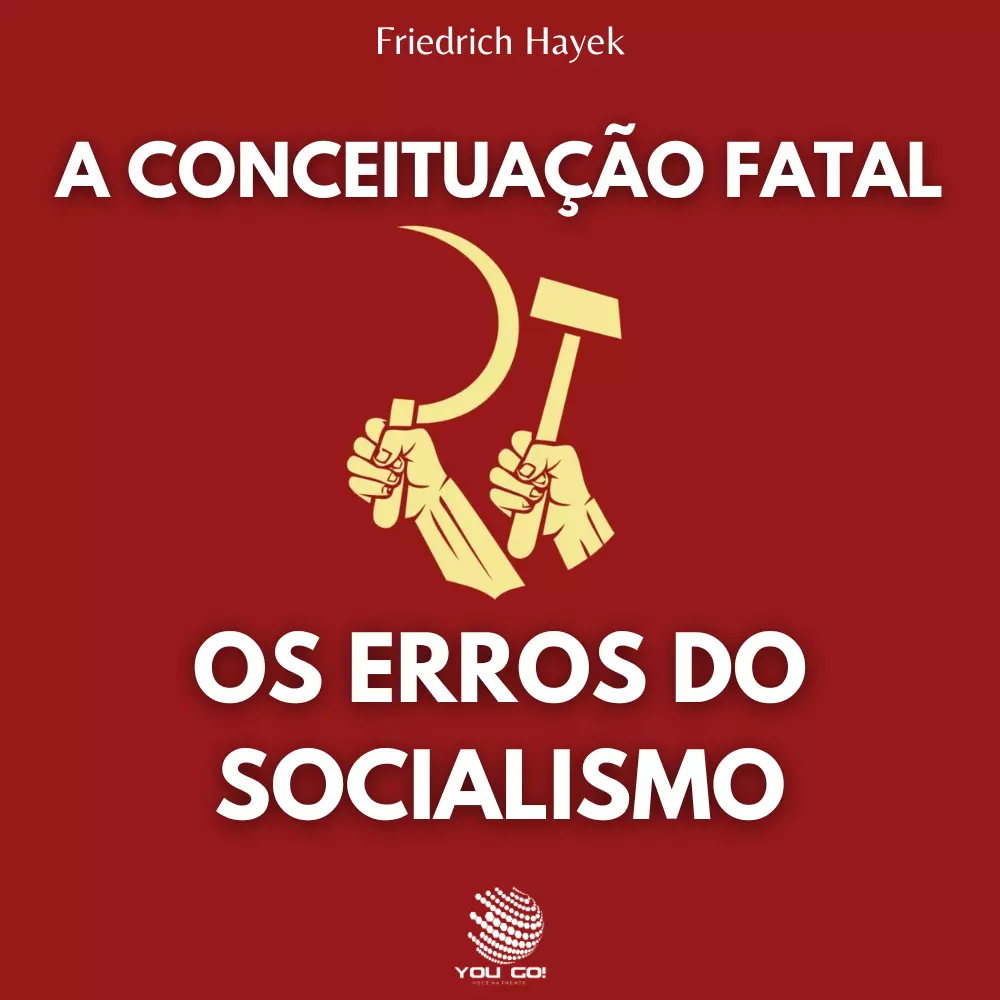 A Conceituação Fatal- Os Erros do Socialismo - Friedrich Hayek
