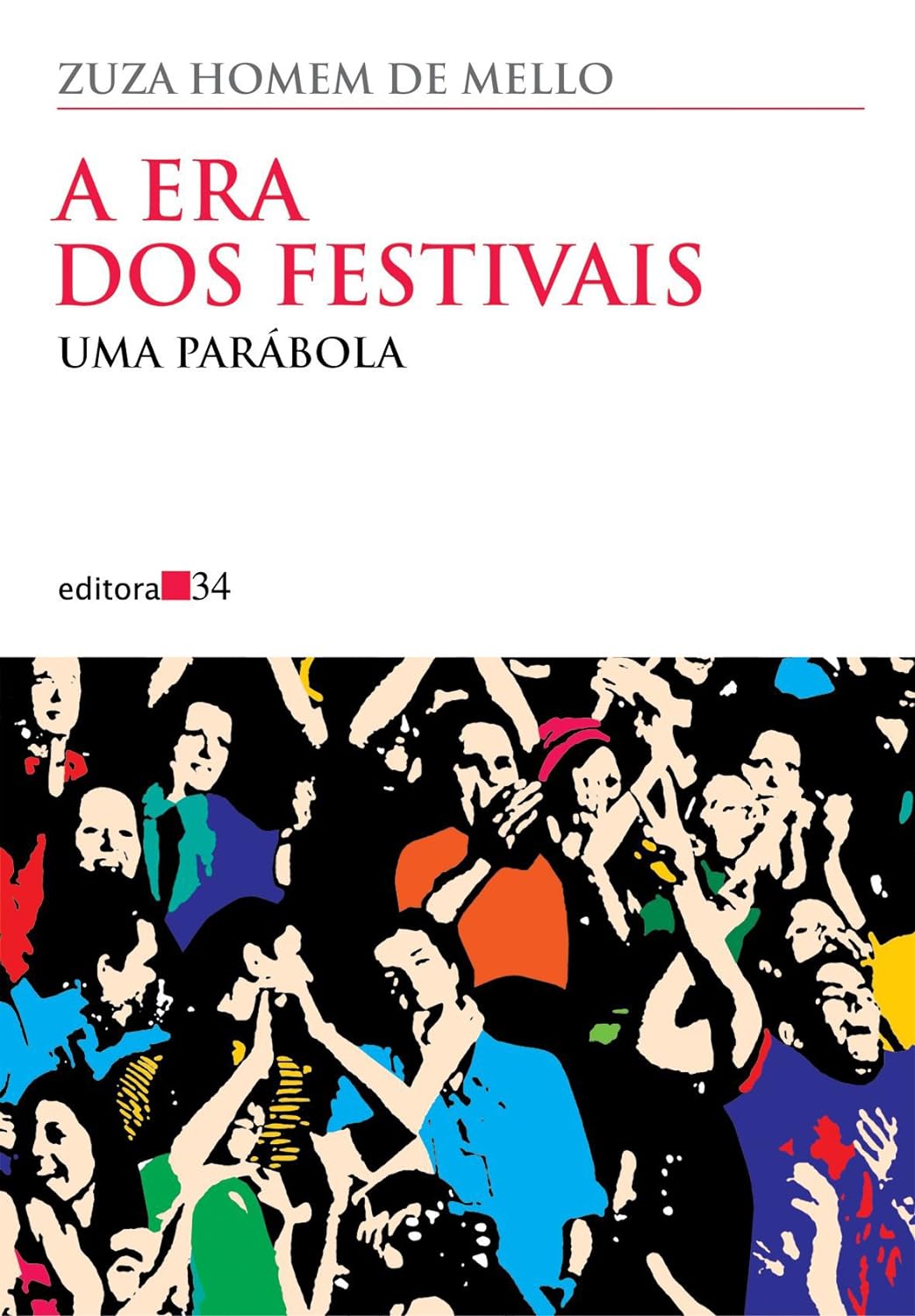 A Era dos Festivais: uma parábola