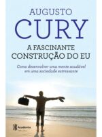 A Fascinante Construção do Eu