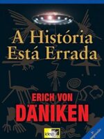 A Historia Esta Errada - Erich Von Daniken
