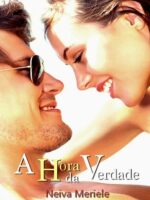 A Hora da Verdade - Neiva Meriele