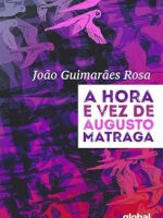 A Hora e Vez de Augusto Matraga - Joao Guimaraes Rosa