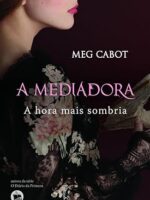 A Hora mais Sombria - Meg Cabot.