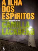 A Ilha dos Espiritos - Camilla Lackberg.