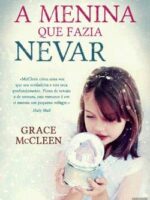 A Menina Que Fazia Nevar