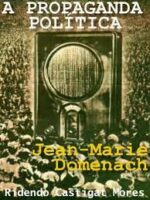 A Propaganda Politica - Jean-Marie Domenach