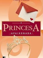 A Princesa Apaixonada - O Diario da Prince - Meg Cabot.