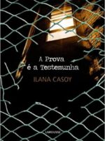 A Prova e a Testemunha - Ilana Casoy