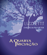 A Quarta Iniciação - RF Lucchetti