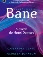 A Queda do Hotel Dumort (As Cronicas de Ba - Cassandra Clare.PDF