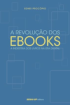 A REVOLUCAO DOS EBOOKS - Ednei Procopio