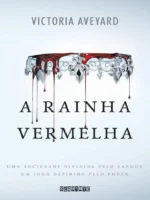 A Rainha Vermelha - Victoria Aveyard