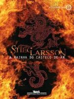 A Rainha do Castelo de Ar - Stieg Larsson