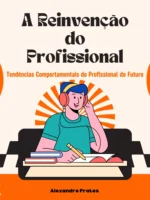 A reinvenção do profissional