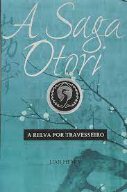 A Relva por Travesseiro - Lian Hearn