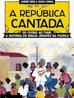 A Republica Cantada - do Choro ao Funk, A - Diniz, Andre_ Cunha, Diogo
