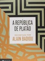 A Republica de Platao - Recontada Por Alai - Alain Badiou.PDF