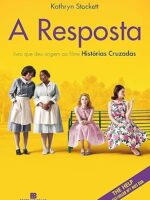 A Resposta - Kathryn Stockett