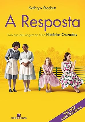 A Resposta - Kathryn Stockett