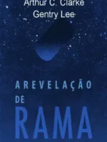 A Revelacao de Rama - Arthur C. Clarke