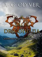 A Saga Draconiana - Sophie Dupont e o Drak - A. G. Oliver