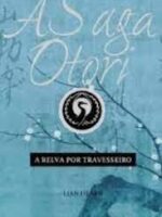 A Saga Otori 02 - A Relva por Travesseiro - Lian Hearn