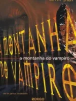 A Saga de Darren Shan 4 - A Montanha do Vampiro - Darren Shan