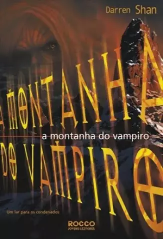 A Saga de Darren Shan 4 - A Montanha do Vampiro - Darren Shan