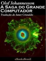 A Saga do Grande Computador - Olof Johannesson