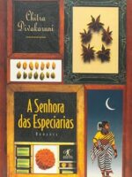 A Senhora das Especiarias - Chitra Banerjee Divakaruni