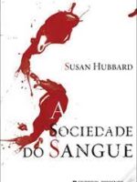 A Sociedade do Sangue - Susan Hubbard