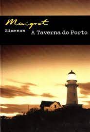 A TABERNA DO PORTO - Georges Simenon