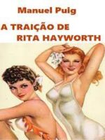 A traição de Rita Hayworth - Manuel Puig