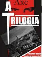 A TRILOGIA - Roberto Axe