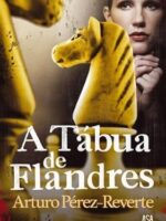 A Tabua de Flandres - Arturo Perez-Reverte