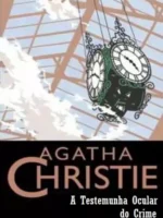 A Testemunha Ocular do Crime - Agatha Christie