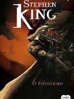 A Torre Negra I - O Pistoleiro - Stephen King