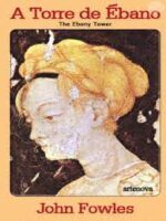 A Torre de Ebano - John Fowles