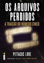 A Traição do Numero Cinco - Pittacus Lore.PDF