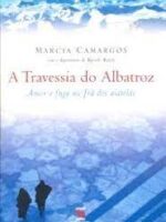 A Travessia do Albatroz - Marcia Camargos
