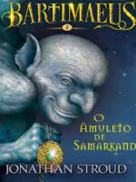 A Trilogia Bartimaeus 1 - O Amuleto de Sam - Jonathan Stroud