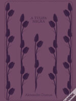 A Tulipa Negra - Alexandre Dumas.