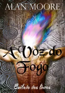 A Voz do Fogo - Alan Moore