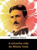 A Estranha Vida de Nikola Tesla