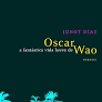 A fantástica vida breve de Oscar Wao