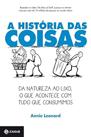 A historia das Coisas - Annie Leonard