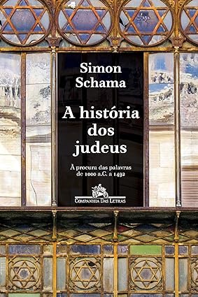 A historia dos judeus - A procura das pala - Simon Schama